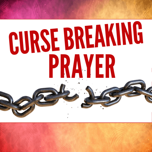 Curse Breaking Prayer